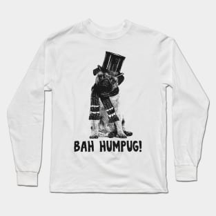 BAH HUMPUG! Long Sleeve T-Shirt